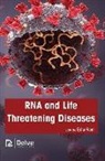 Esha Rami - RNA and Life Threatening Diseases
