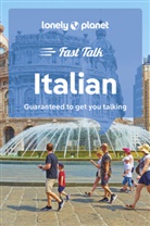 Collectif Lonely Planet, Lonely Planet, Lonely Planet - Fast talk Italian : guaranteed to get you talking