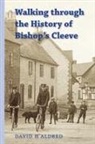 David H Aldred, David H. Aldred - Walking Through the History of Bishop's Cleeve