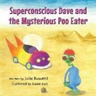 Julie Busuttil - Superconscious Dave and the Mysterious Poo Eater