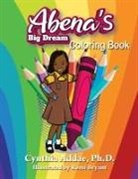 Cynthia Addae, Remi Bryant - Abena's Big Dream Coloring Book
