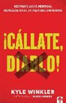 Kyle Winkler - ¡Cállate, Diablo!: Destruye Las 10 Mentiras Detrás de Cada Batalla Que Enfrentas