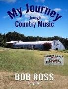 Bob Ross - My Journey Through Country Music