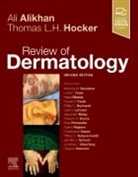Ali Alikhan, Ali (Assistant Professor of Dermatology Alikhan, Alikhan Ali, Thomas Hocker, Thomas L. H Hocker, Thomas L. H. Hocker... - Review of Dermatology
