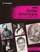 Laura Belmonte, Laura A. Belmonte, Belmonte Laura, Carl J. Guarneri, Steven Hackel, Hackel Steven... - Global Americans: A History of the United States, Volume 1