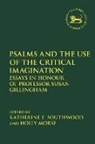 Holly Morse, Katherine E Southwood, Holly Morse, Laura Quick, Katherine E. Southwood, Jacqueline Vayntrub - Psalms and the Use of the Critical Imagination