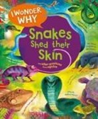 Amanda O'Neill, Gareth Lucas - I Wonder Why Snakes Shed Their Skin