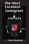 Mark Budman - The Most Excellent Immigrant