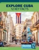 Peggy Snow - Explore Cuba: 12 Key Facts