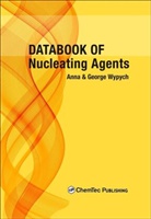 Anna Wypych, George Wypych - Databook of Nucleating Agents