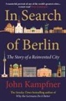 John Kampfner, Kampfner John - In Search of Berlin