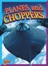 Lyn A. Sirota - Planes and Choppers