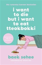 Sehee Baek, Baek Sehee - I Want to Die but I Want to Eat Tteokbokki