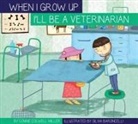 Connie Colwell Miller, Silvia Baroncelli - I'll Be a Veterinarian