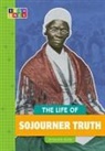Gillia M. Olson - The Life of Sojourner Truth