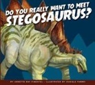 Annette Bay Pimentel, Daniele Fabbri - Do You Really Want to Meet Stegosaurus?