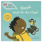Jess French, Jess (Dr.) French, Duncan Beedie, DK Verlag - Kids - Natur vor der Tür. Noah zeigt dir die Vögel