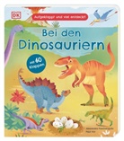 Paul Virr, Alessandra Psacharopulo, DK Verlag - Kids - Aufgeklappt und viel entdeckt! Bei den Dinosauriern
