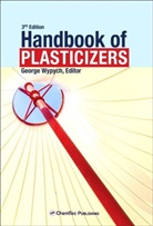 George Wypych, George Wypych - Handbook of Plasticizers