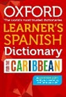 Oxford Dictionaries - Oxford Learner''s Spanish Dictionary for the Caribbean