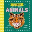 Lily Holland, Debbie Powell, Powell Debbie - 50 Words About Nature: Animals