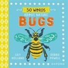 Lily Holland, Debbie Powell, Powell Debbie - 50 Words About Nature: Bugs