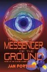 Jan Fortune - The Messenger of the Ground