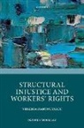 Mantouvalou, Virginia Mantouvalou, Virginia (Professor of Human Rights a Mantouvalou, Mantouvalou Virginia - Structural Injustice and Workers'' Rights