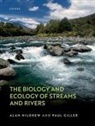 Giller, Hildrew, Paul Giller, Alan Hildrew, Alan (Professor of Ecology Hildrew, Hildrew Alan - Biology and Ecology of Streams and Rivers