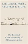Lee C. Bollinger, Lee C. (President Bollinger, Geoffrey R. Stone, Geoffrey R. (Edward H. Levi Distinguished Service Professor Stone, Stone Geoffrey R. - Legacy of Discrimination