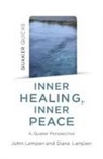 Diana Lampen, John Lampen, Lampen Diana, Lampen John - Quaker Quicks - Inner Healing, Inner Peace