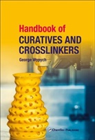 George Wypych, George Wypych - Handbook of Curatives and Crosslinkers