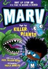 Alex Falase-Koya, Paula Bowles, Bowles Paula - Marv and the Killer Plants: From the Multi-Award Nominated Marv Series