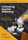 Kate Brierton, Kate Gkonou Brierton, Christina Gkonou, Gkonou Christina - Cultivating Teacher Wellbeing Paperback