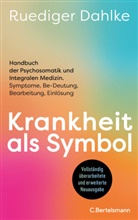 Rüdiger Dahlke - Krankheit als Symbol