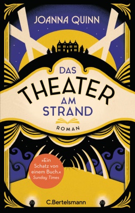 Joanna Quinn - Das Theater am Strand - Roman. Der Bestseller aus England. "Das Buch des Sommers." The Times