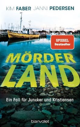 Kim Faber, Janni Pedersen - Mörderland - Ein Fall für Juncker und Kristiansen