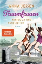 Anna Jessen - Traumfrauen. Minirock und neue Zeiten