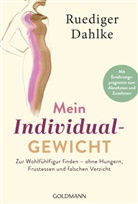 Rüdiger Dahlke, Eva Gassmann - Mein Individualgewicht
