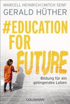 Marcell Heinrich, Gerald Hüther, Mitch Senf - #Education For Future