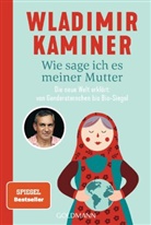 Wladimir Kaminer - Wie sage ich es meiner Mutter
