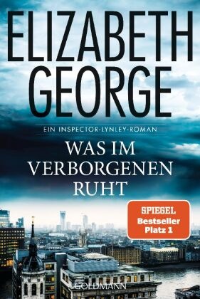 Elizabeth George - Was im Verborgenen ruht - Ein Inspector-Lynley-Roman