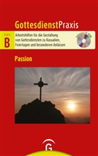 Christian Schwarz - Gottesdienstpraxis Serie B: Passion