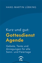 Hans-Martin Lübking, Hans-Martin Lübking - Kurz und gut: Gottesdienst-Agende