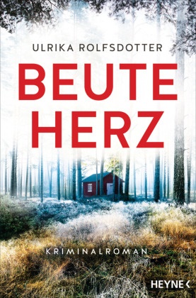 Ulrika Rolfsdotter - Beuteherz - Kriminalroman