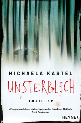 Michaela Kastel - Unsterblich - Thriller
