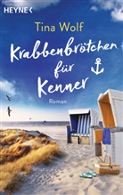 Tina Wolf - Krabbenbrötchen für Kenner