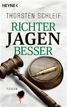 Thorsten Schleif - Richter jagen besser