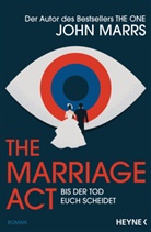 John Marrs - The Marriage Act - Bis der Tod euch scheidet