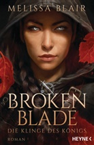Melissa Blair - Broken Blade - Die Klinge des Königs